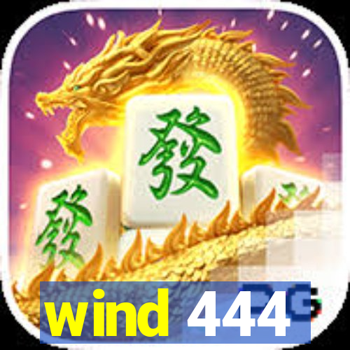 wind 444